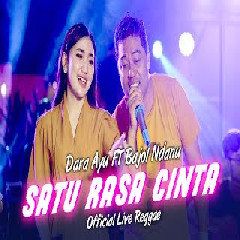 Download Lagu Dara Ayu - Satu Rasa Cinta Ft Bajol Ndanu (Reggae Version) Terbaru