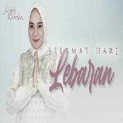 Download Lagu Anisa Rahman - Selamat Hari Lebaran Terbaru