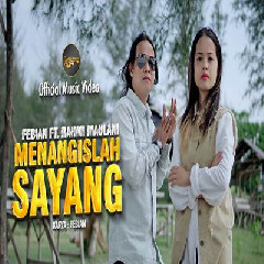 Download Lagu Febian - Menangislah Sayang Ft Rahmi Maulani Terbaru
