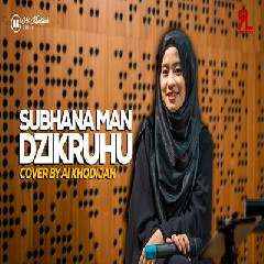 Download Ai Khodijah - Subhana Man Dzikruhu Mp3
