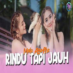 Download Mala Agatha - Rindu Tapi Jauh Mp3