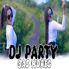 Download Dj Tanti - Dj Party Bass Horeg Mp3