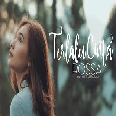 Download song Download Lagu Rossa Terlalu Cinta Gratis (6.27 MB) - Mp3 Free Download