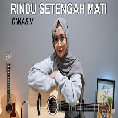Download mp3 Rindu Setengah Mati Dmasiv (6.77 MB) - Free Full Download All Music