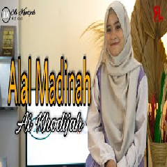 Ai Khodijah - Alal Madinah