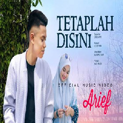 Download Arief - Tetaplah Disini Mp3