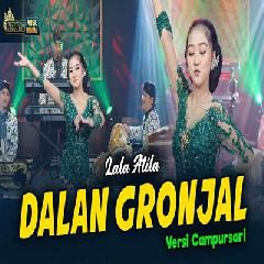 Download Lala Atila - Dalan Gronjal Versi Campursari Mp3