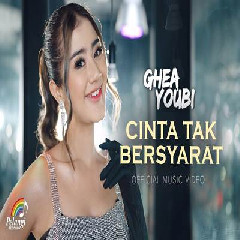 Download Ghea Youbi - Cinta Tak Bersyarat Mp3