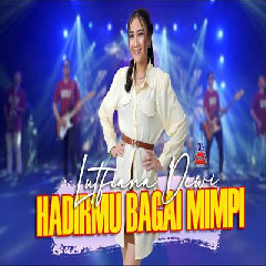 Download Lutfiana Dewi - Hadirmu Bagai Mimpi Mp3