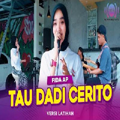 Download Fida AP - Tau Dadi Cerito Mp3