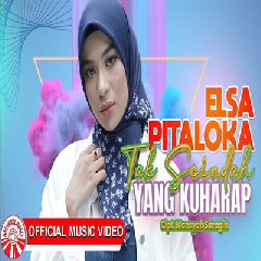 Download Elsa Pitaloka - Tak Seindah Yang Kuharap Mp3